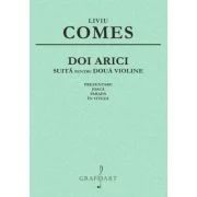 Doi arici. Suita pentru doua violine - Liviu Comes