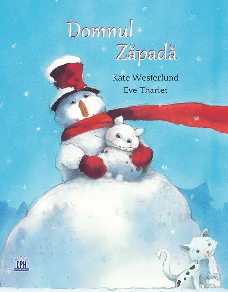Domnul zăpadă - Hardcover - Eve Tharlet, Kate Westerlund - Didactica Publishing House