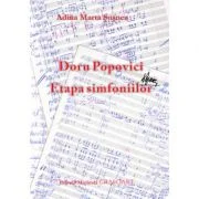 Doru Popovici. Etapa simfoniilor - Adina Marta Susnea