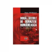 Doua secole de tranzitie romaneasca. Studii - Maria Muresan