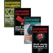 Doua secole impreuna. Evreii si rusii inainte de revolutie (4 volume). Editia a doua - Alexandr Soljenitin