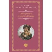 Douasprezece povestiri calatoare - Gabriel Garcia Marquez