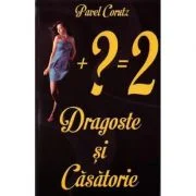 Dragoste si casatorie - Pavel Corut
