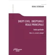 Drept civil. Drepturile reale principale. Editia a 2-a - Irina Sferdian