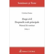 Drept civil. Drepturile reale principale. Manual de seminar. Editia 4 - Cristina Zamsa