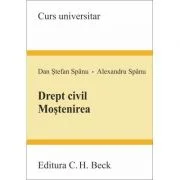 Drept civil. Mostenirea - Alexandru Spanu, Dan Stefan Spanu