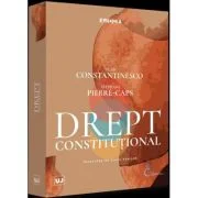 Drept constitutional - Vlad Constantinesco, Stephane Pierre-Caps