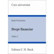 Drept financiar. Editia 2 - Rada Postolache