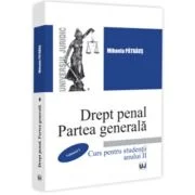 Drept penal. Partea generala. Curs pentru studentii anului 2. Volumul 1 - Mihaela Patraus