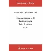 Drept procesual civil. Partea speciala. Caiet de seminar. Editia 7 - Alin Speriusi-Vlad, Claudia Rosu