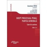 Drept procesual penal. Partea generala. Caiet de seminar. Editia a 2-a - Anastasiu Crisu