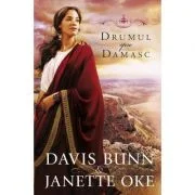 Drumul spre Damasc volumul 3 SERIA Faptele credintei - Janette Oke, T. Davis Bunn