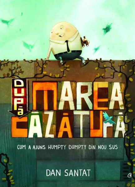 După marea căzătură - Paperback brosat - Dan Santat - Curtea Veche