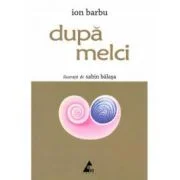 Dupa melci - Ion Barbu. Ilustratii de Sabin Balasa
