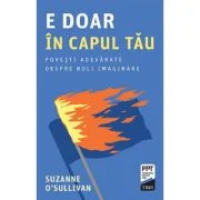 E doar in capul tau - Suzanne O’Sullivan