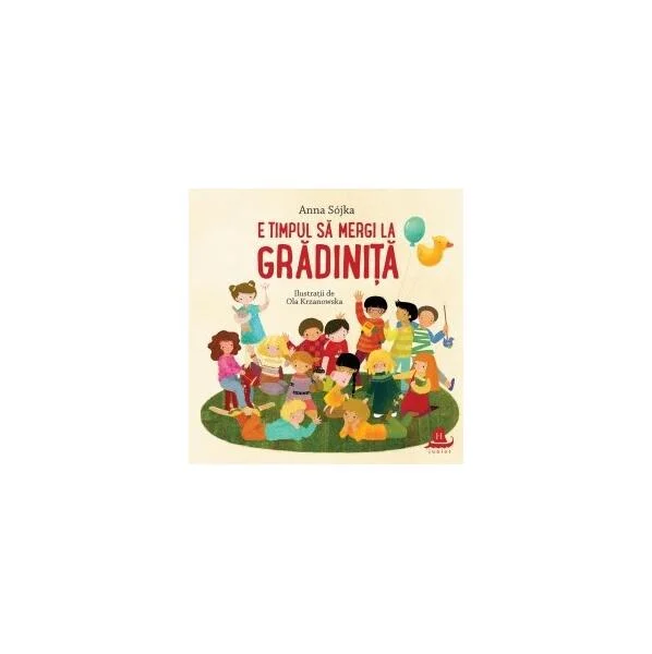 E timpul să mergi la grădiniță - Paperback brosat - Anna Sójka - Humanitas