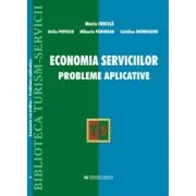 Economia serviciilor. Probleme aplicative - Maria Ioncica