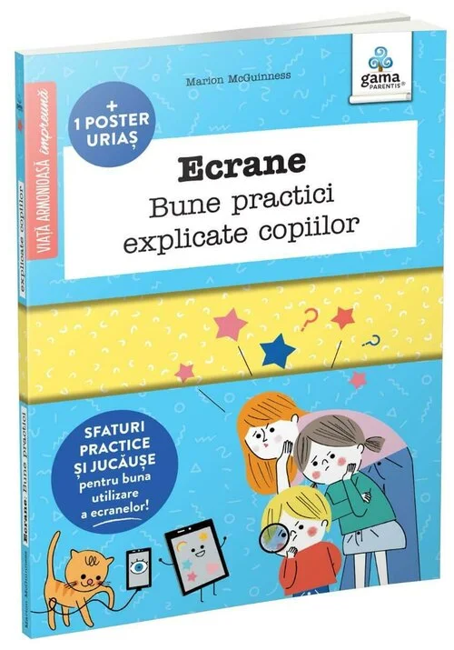 Ecrane. Bune practici explicate copiilor