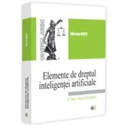 Elemente de dreptul inteligentei artificiale - Mircea Dutu
