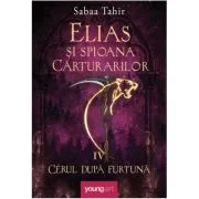 Elias si spioana Carturarilor 4. Cerul dupa furtuna - Sabaa Tahir