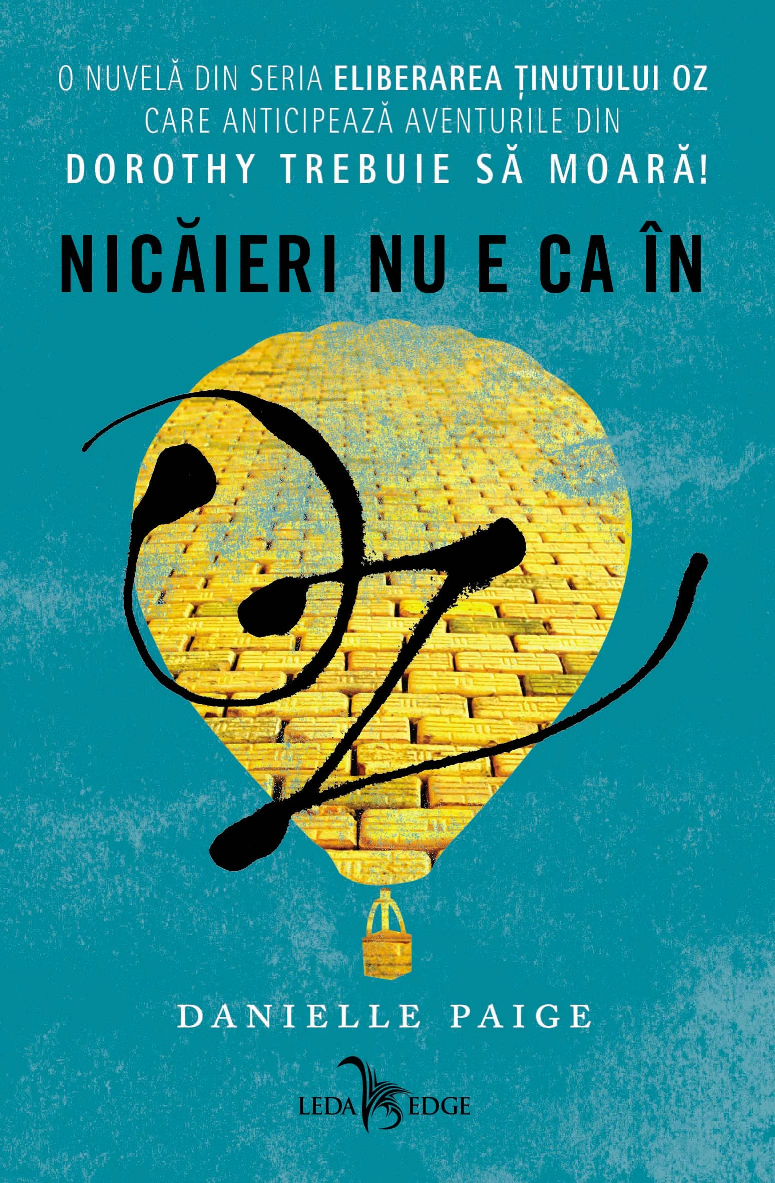 Eliberarea ținutului Oz. Nicăieri nu e ca în Oz