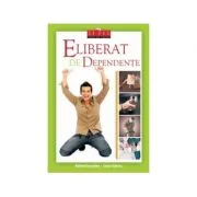 Eliberat de dependente (carte + DVD) - Rafael Escandon, Cesar Galvez