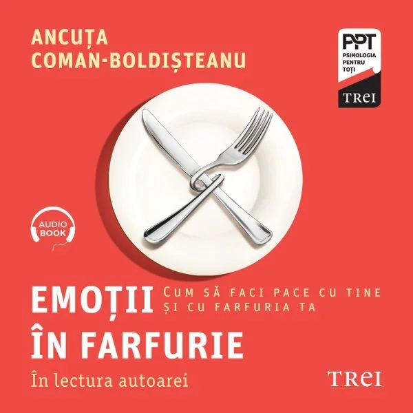 Emoții în farfurie. Cum să faci pace cu tine și cu farfuria ta - Audiobook - Ancuța Coman-Boldișteanu
