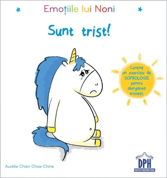 Emoțiile lui Noni - Sunt trist - Hardcover - Aurélie Chien Chow Chine - Didactica Publishing House