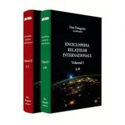 Enciclopedia relatiilor internationale, volumele 1-2 - Dan Dungaciu