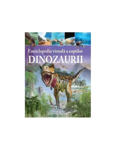Enciclopedia vizuală a copiilor - Dinozaurii - Hardcover - Clare Hibbert - Prut