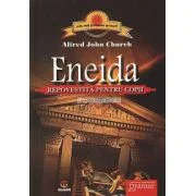 Eneida repovestita pentru copii - Alfred John Church