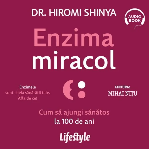 Enzima miracol. Cum să ajungi sănătos la 100 de ani - Audiobook - Hiromi Shinya