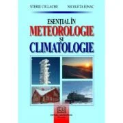 Esential in meteorologie si climatologie - Nicoleta Ionac, Sterie Ciulache