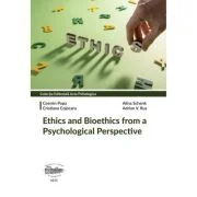Ethics and bioethics from a psychological perspective - Cosmin Popa