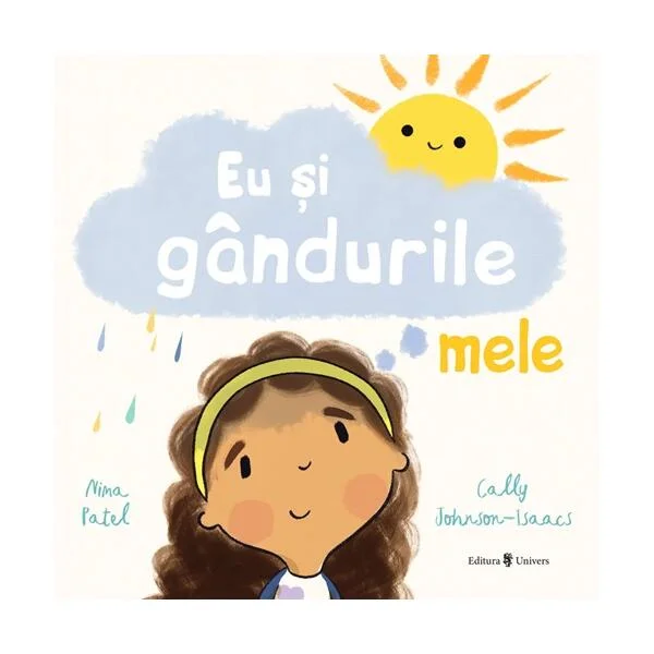 Eu și gândurile mele - Hardcover - Nima Patel - Univers