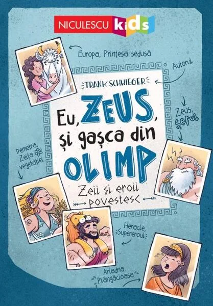 Eu, Zeus, și gașca din Olimp - Paperback brosat - Frank Schwieger - Niculescu