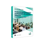 Evaluarea performantelor profesionale ale cadrelor didactice. Un posibil model experimental - Mariana Mion-Pop