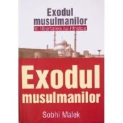 Exodul musulmanilor in libertatea lui Hristos - Sobhi Malek