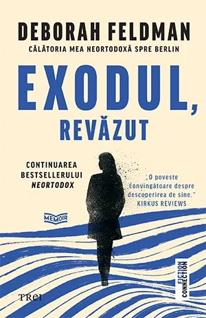 Exodul, revăzut - Deborah Feldman