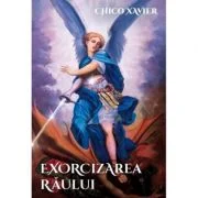 Exorcizarea raului - Chico Xavier