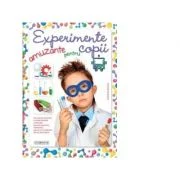 Experimente amuzante pentru copii - Carla Nieto Martinez