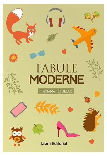 Fabule moderne - Paperback brosat - Tatiana Țîbuleac - Libris Editorial