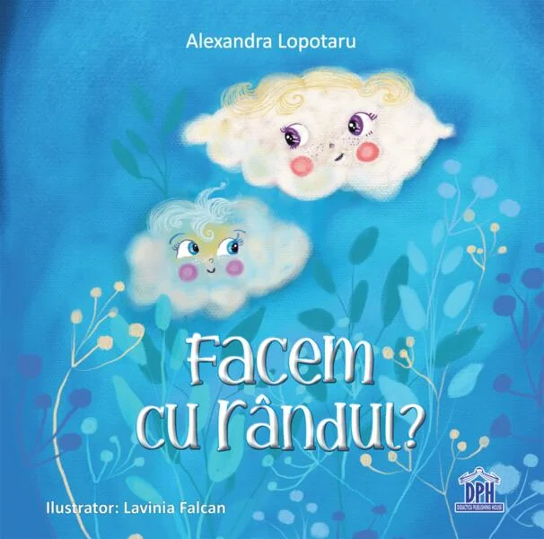 Facem cu rândul? - Hardcover - Alexandra Lopotaru - Didactica Publishing House