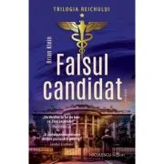 Falsul candidat (Trilogia Reichului) - Brian Klein