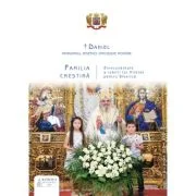 Familia crestina. Binecuvantare a iubirii lui Hristos pentru Biserica - Daniel Patriarhul BOR