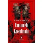 Fantomele Kremlinului - Igor Haricev