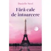 Fara cale de intoarcere - Danielle Steel