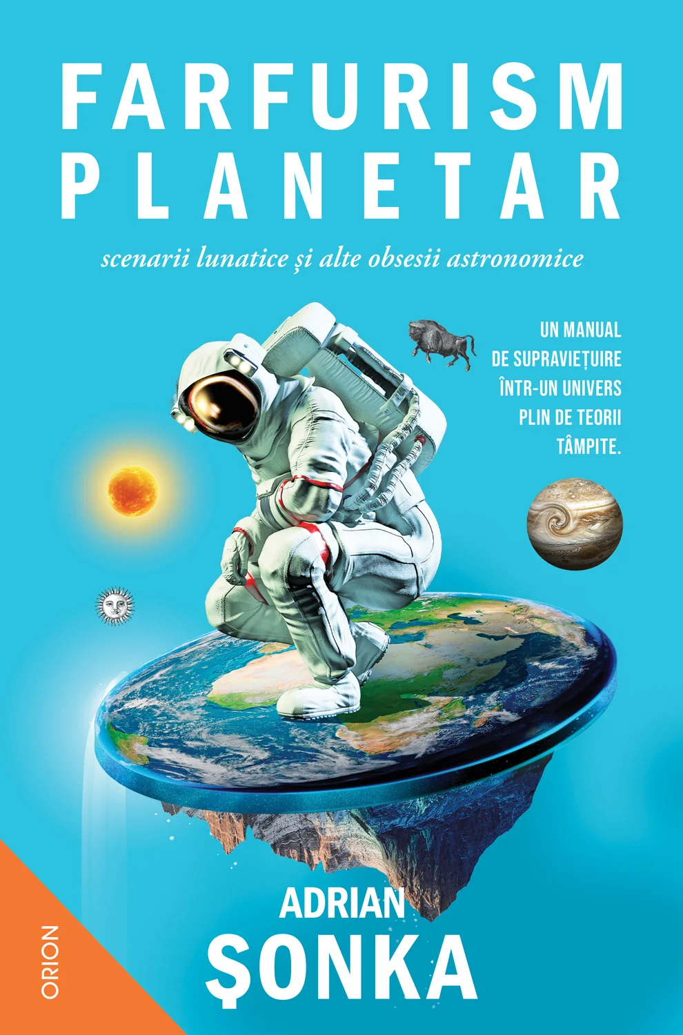 Farfurism planetar, scenarii lunatice și alte obsesii astronomice
