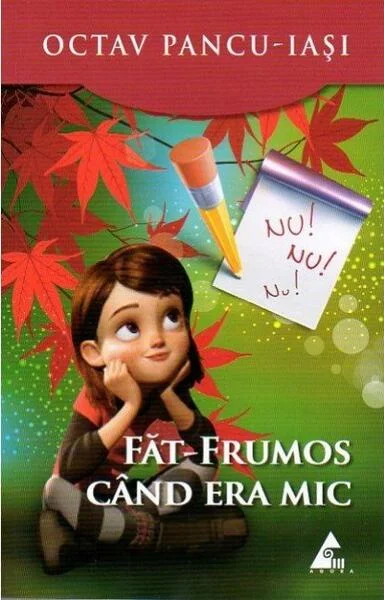 Făt-Frumos când era mic - Paperback brosat - Octav Pancu-Iaşi - Agora