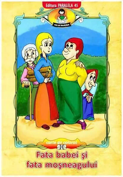 Fata babei și fata moșneagului - carte de colorat - Paperback - Ion Creangă, Ionel Nedelcu - Paralela 45